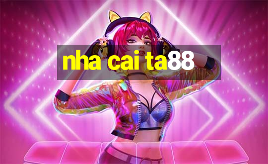 nha cai ta88