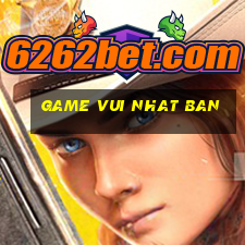 game vui nhat ban