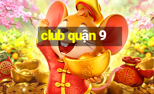 club quận 9