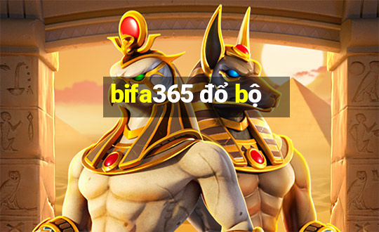 bifa365 đổ bộ