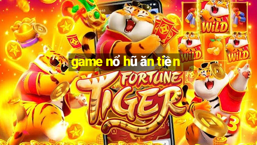 game nổ hũ ăn tiền