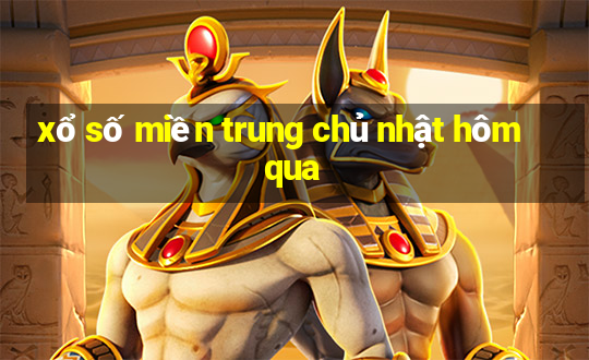 xổ số miền trung chủ nhật hôm qua