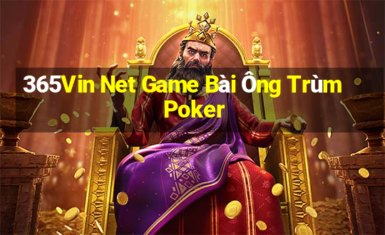 365Vin Net Game Bài Ông Trùm Poker