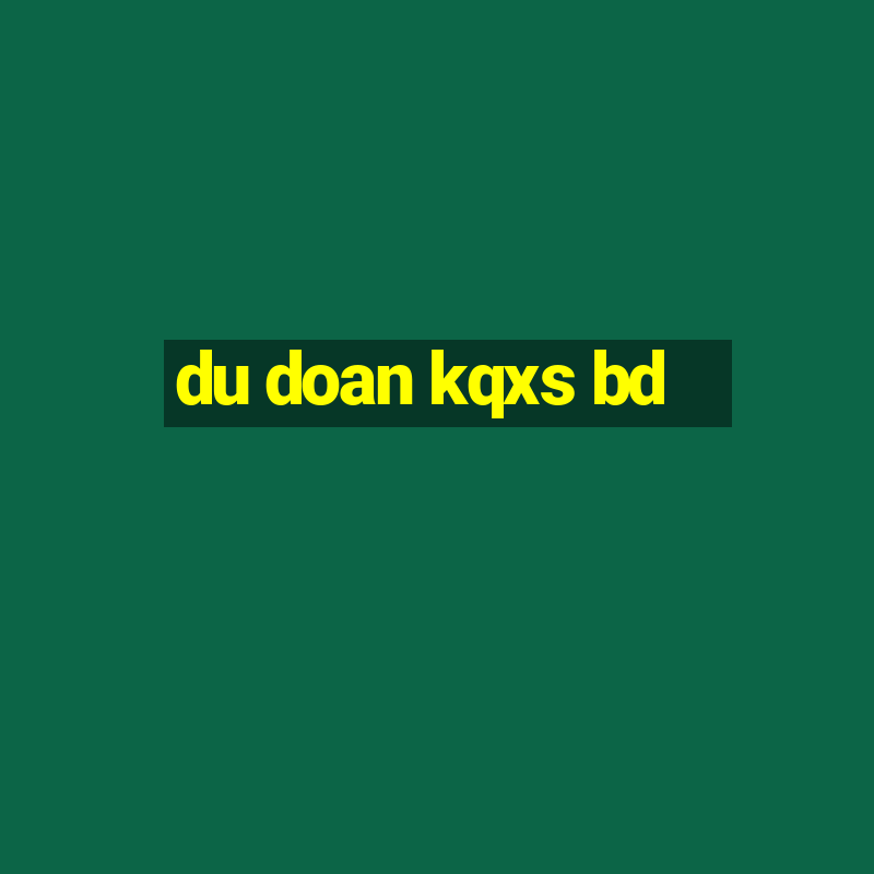 du doan kqxs bd