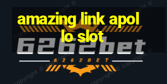 amazing link apollo slot