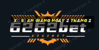 xổ số an giang ngày 2 tháng 2