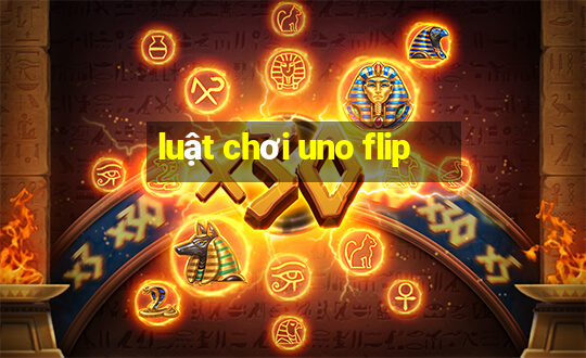 luật chơi uno flip