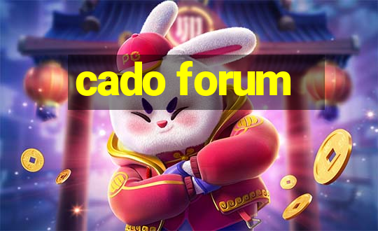 cado forum