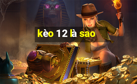 kèo 1 2 là sao