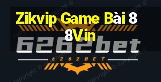 Zikvip Game Bài 88Vin