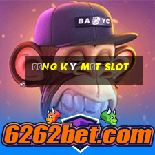 đăng ký một slot