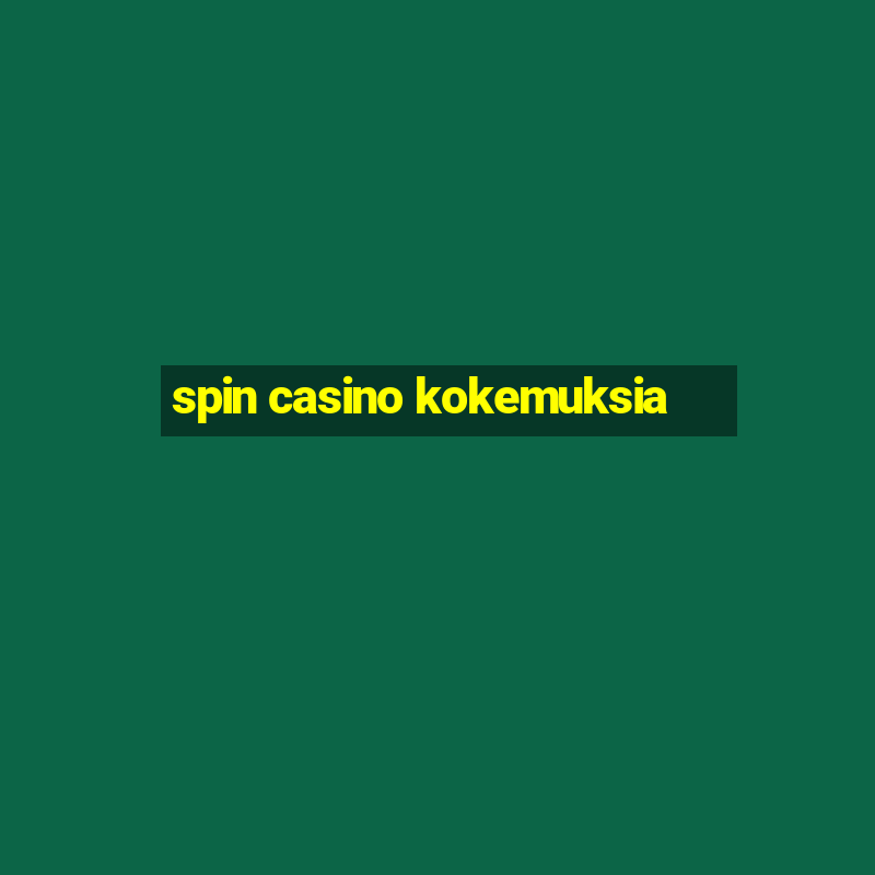 spin casino kokemuksia