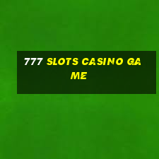 777 slots casino game