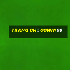 Trang Chủ Gowin99