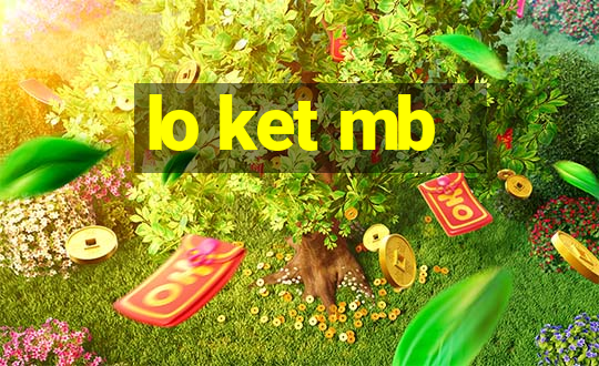 lo ket mb