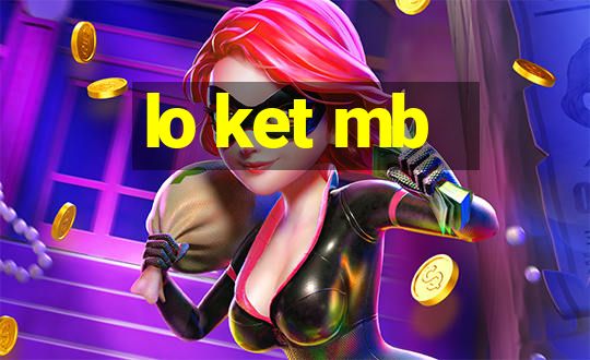 lo ket mb