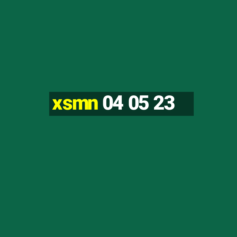 xsmn 04 05 23