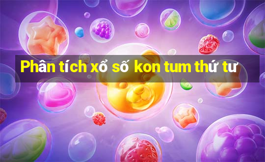 Phân tích xổ số kon tum thứ tư