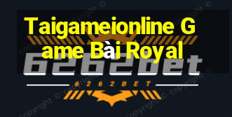 Taigameionline Game Bài Royal