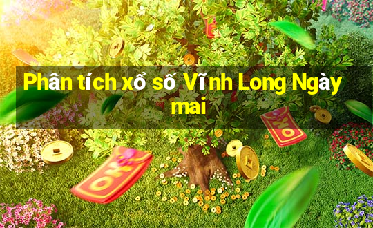 Phân tích xổ số Vĩnh Long Ngày mai