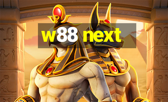 w88 next