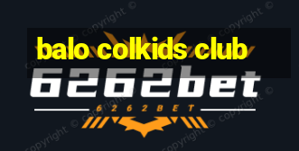 balo colkids club