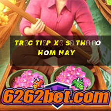 trực tiếp xổ số thủ đô hôm nay