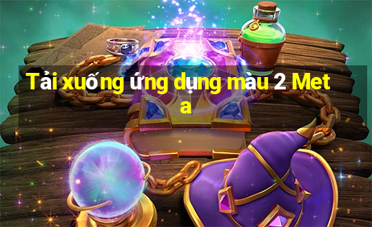 Tải xuống ứng dụng màu 2 Meta