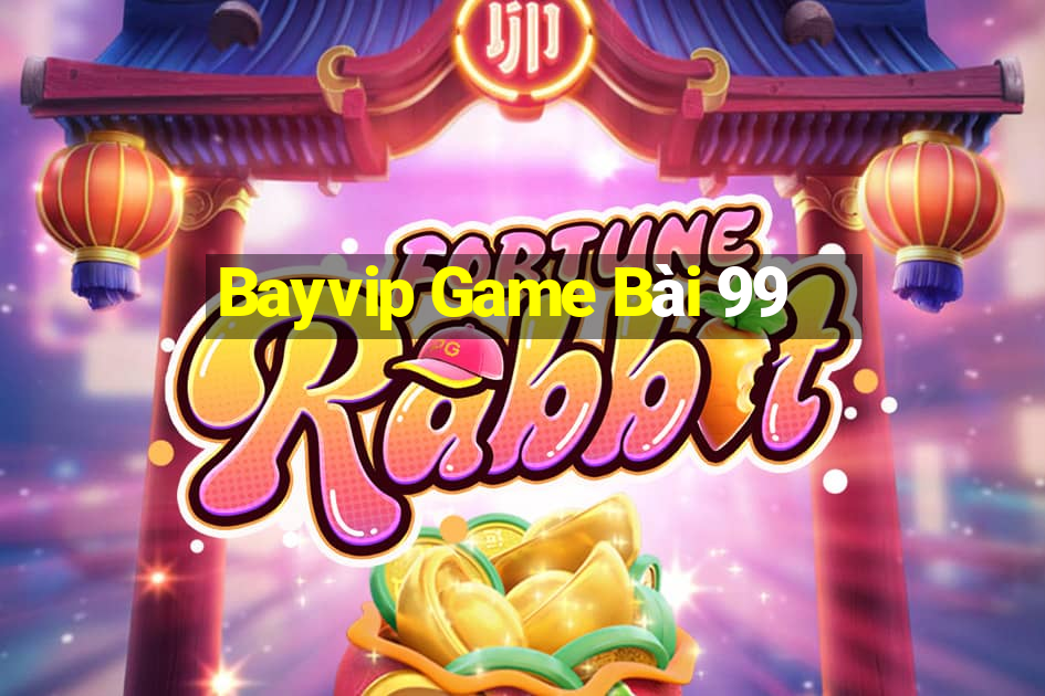 Bayvip Game Bài 99