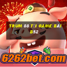 Trum 88 Tải Game Bài B52