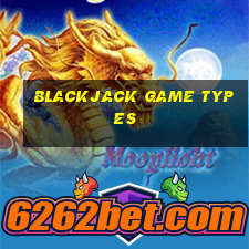 blackjack game types