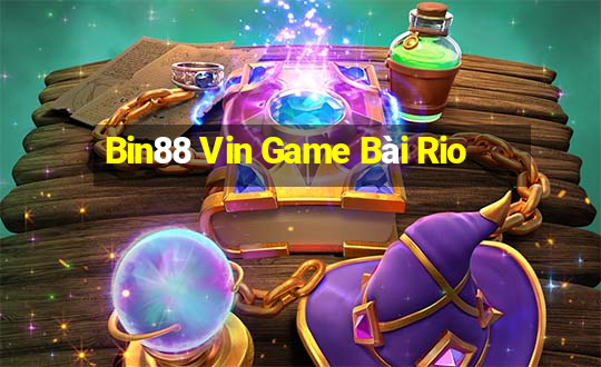 Bin88 Vin Game Bài Rio