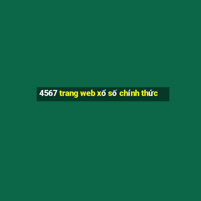 4567 trang web xổ số chính thức