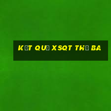 Kết quả XSQT thứ Ba