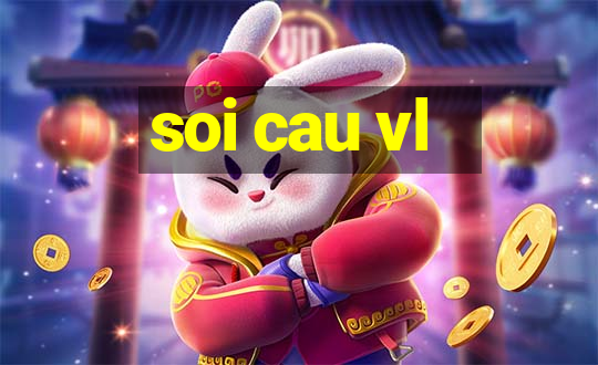 soi cau vl