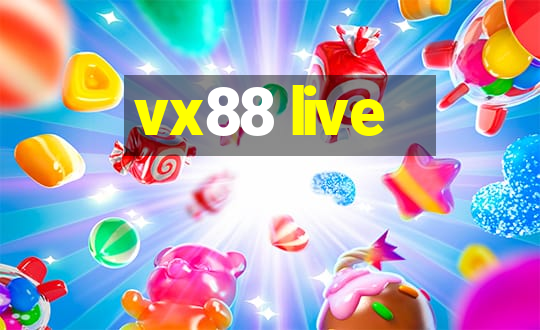 vx88 live