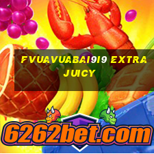 fVuaVuabai9i9 Extra Juicy