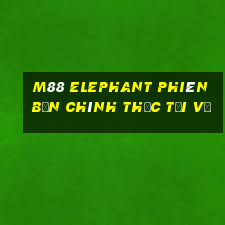 M88 Elephant phiên bản chính thức tải về