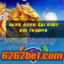 game danh bai ruby doi thuong