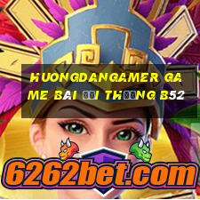 Huongdangamer Game Bài Đổi Thưởng B52