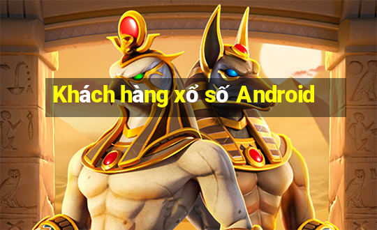 Khách hàng xổ số Android