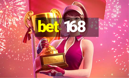 bet 168