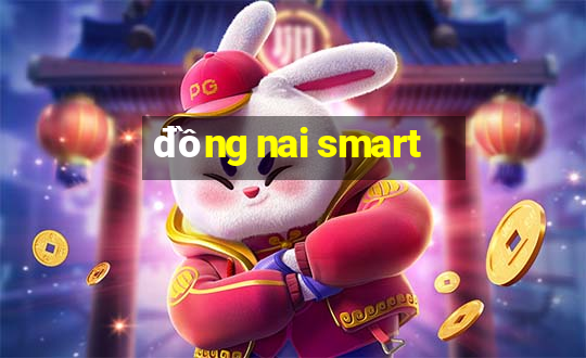 đồng nai smart