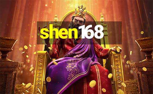 shen168