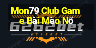 Mon79 Club Game Bài Mèo Nổ