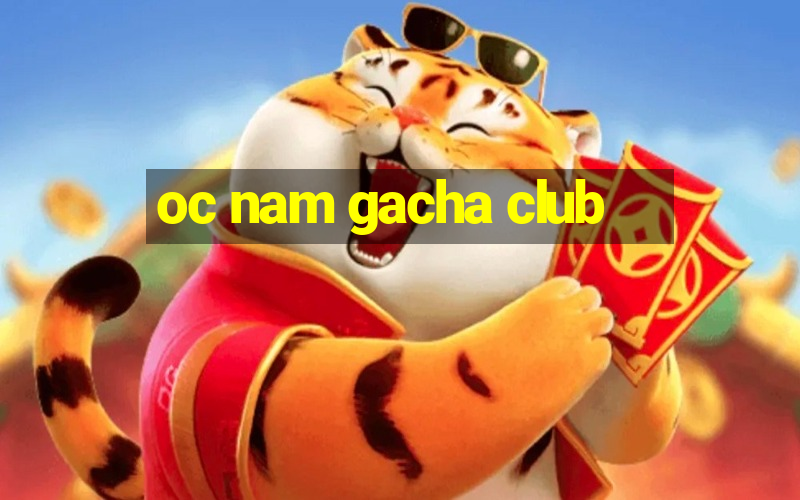 oc nam gacha club