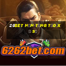 20bet Nền tảng tạo xổ số