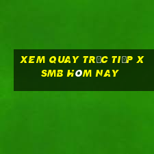 xem quay trực tiếp xsmb hôm nay