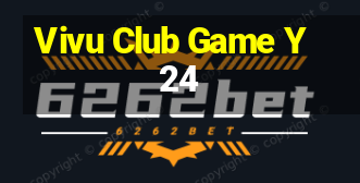 Vivu Club Game Y24