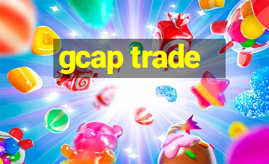 gcap trade